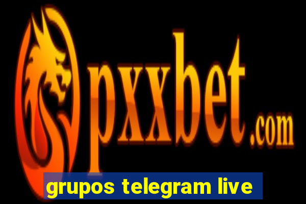 grupos telegram live